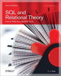 SQL AND RELATIONAL THEORY HOW TO WRITE ACCURATE SQL CODE, 2ND EDITION
